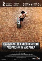 locandina del film L'ANNO IN CUI I MIEI GENITORI ANDARONO IN VACANZA